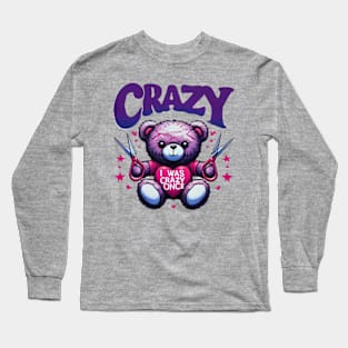 crazy i was crazy once quote for work lovers Long Sleeve T-Shirt